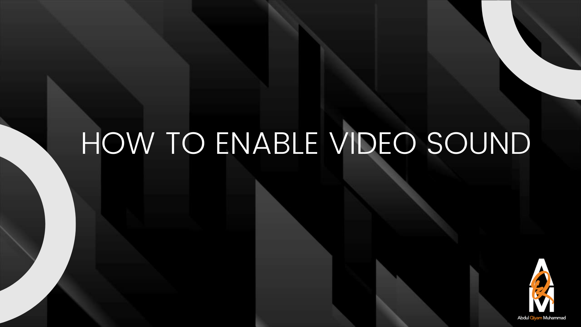 AQM Tutorials: How To Enable Video Sound Settings