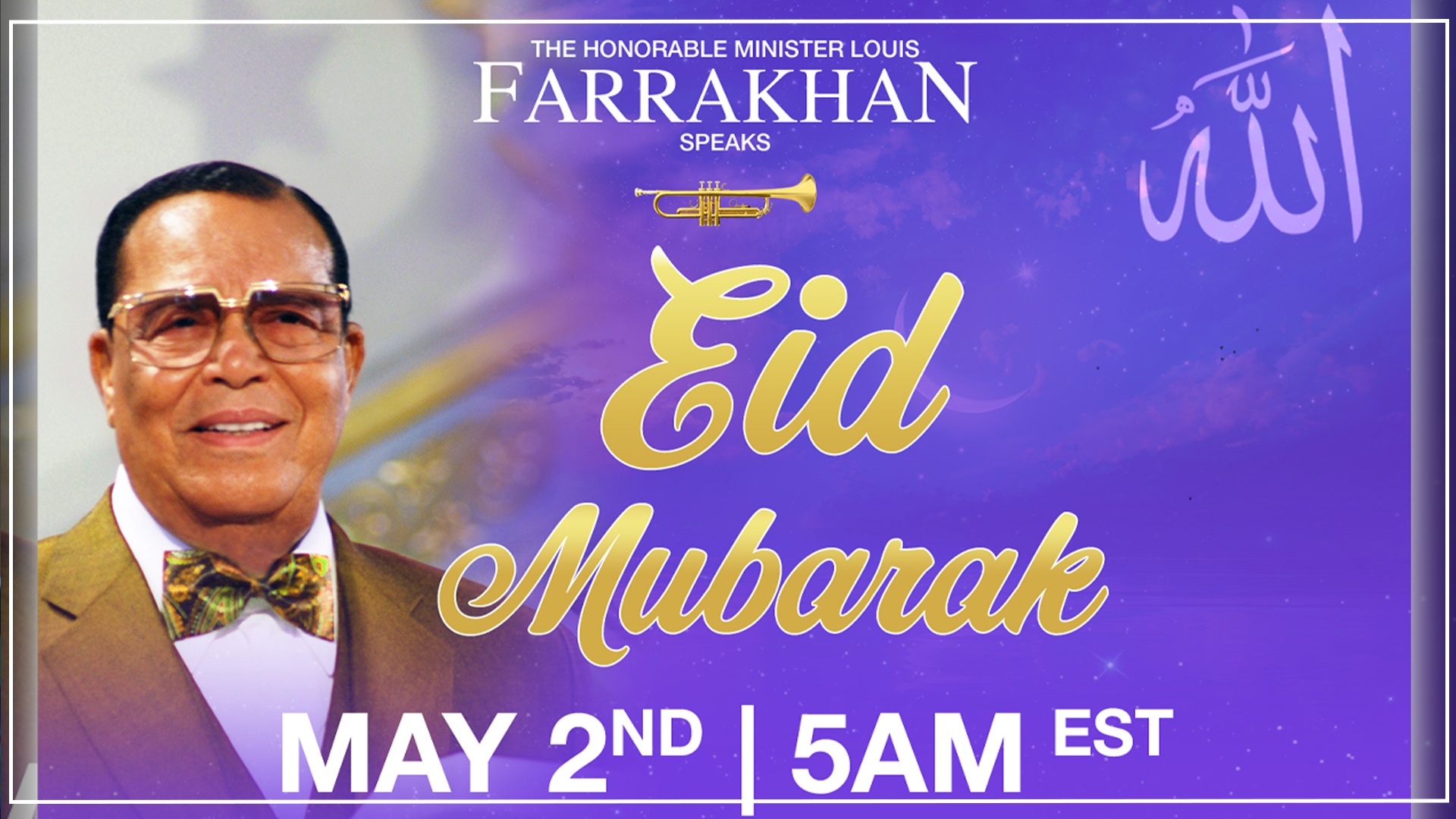 Minister Farrakhan Delivers 2022 Eid al Fitr message