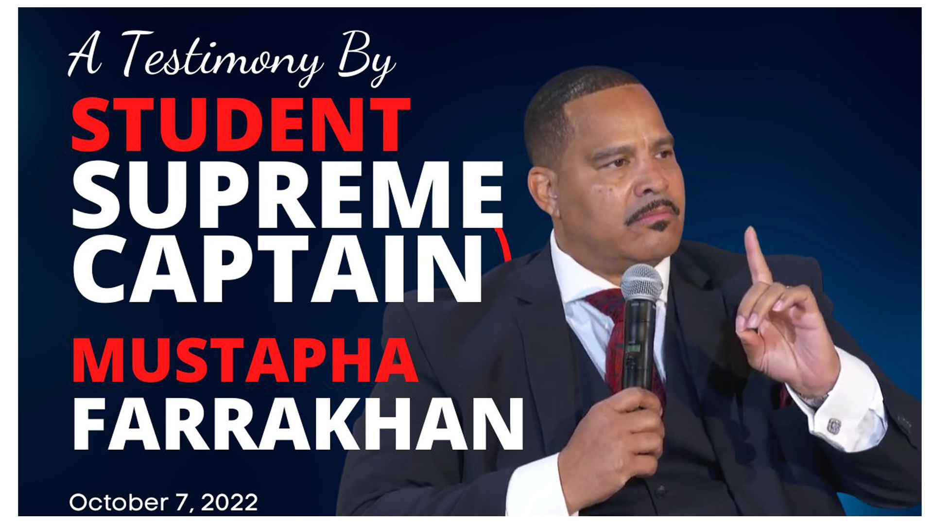 A Testimony By Student Supreme Captain Mustapha Farrakhan